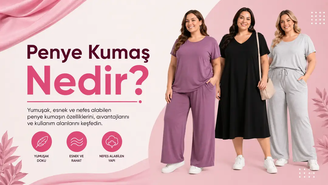 Penye Kumaş Nedir?